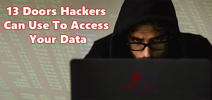 13 Doors Hackers Can Use To Access Data